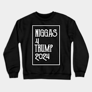 Niggas-For-Trump-2024 Crewneck Sweatshirt